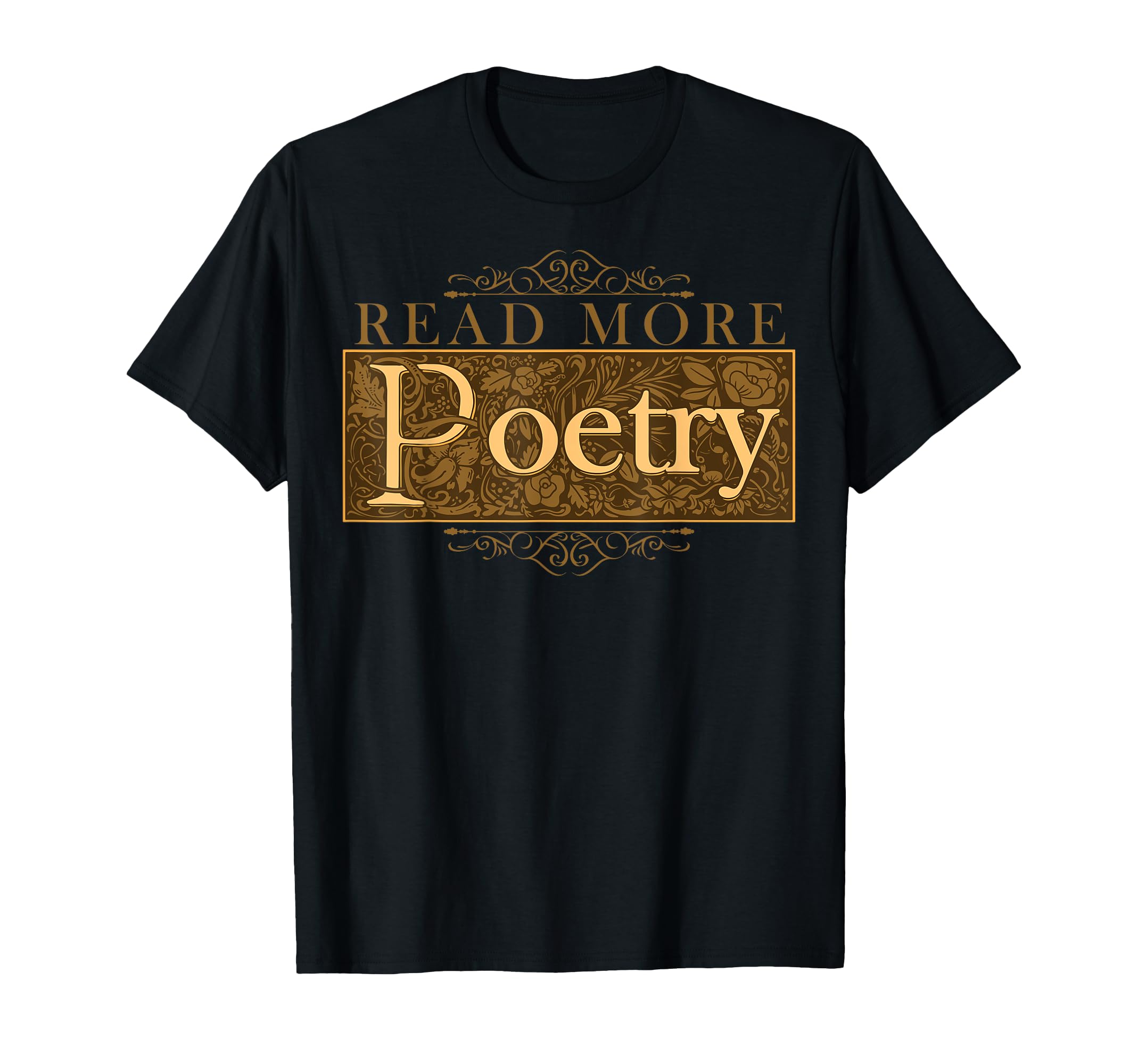 Read More Poetry Literature Poem T-Shirt - Custom Art Print for Adults - T-Shirt, Sweatshirt, Hoodie