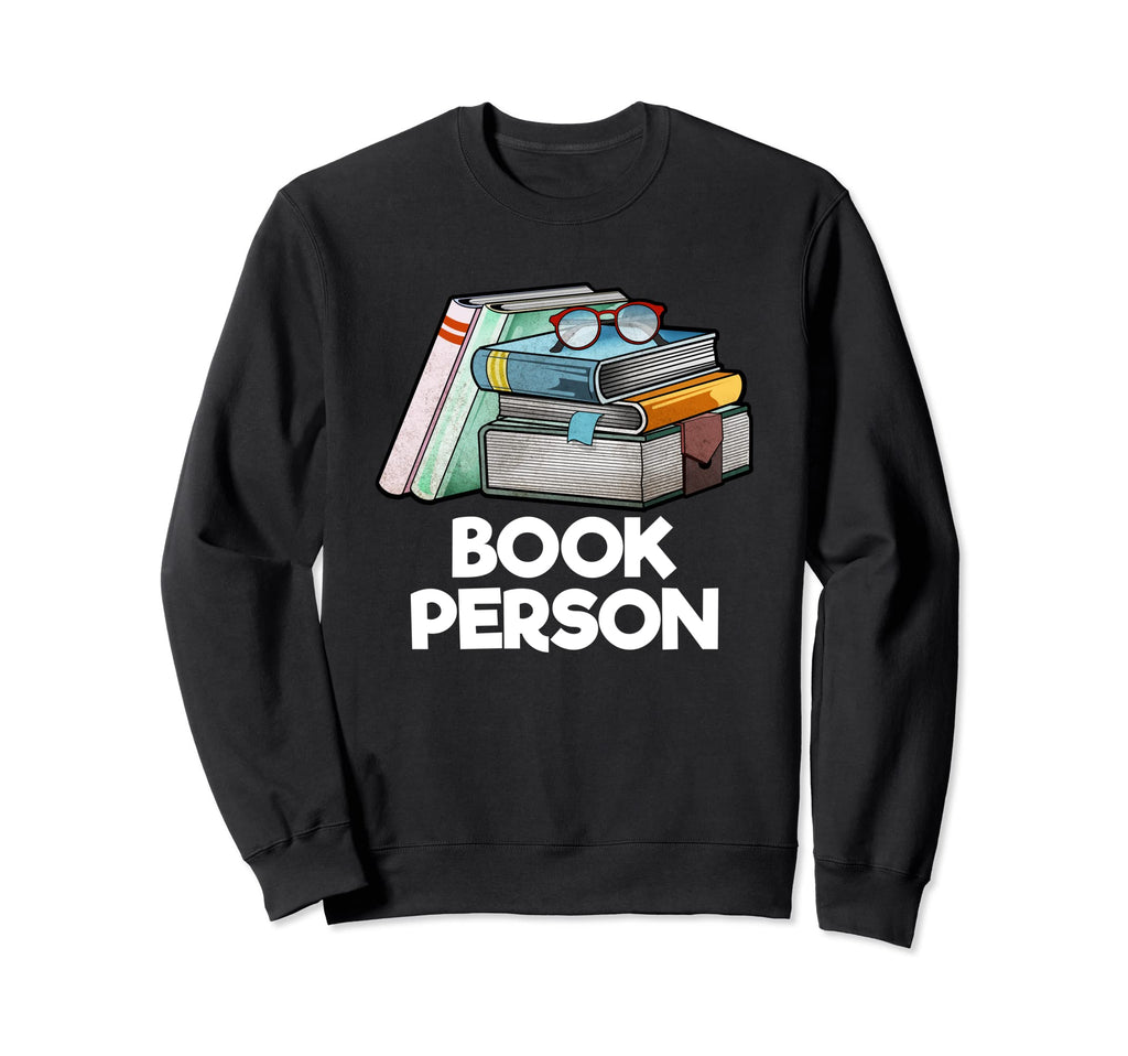 Book Person Librarian Reading Sweatshirt - Casual Everyday Wear for Adults - T-Shirt, Sweatshirt, Hoodie