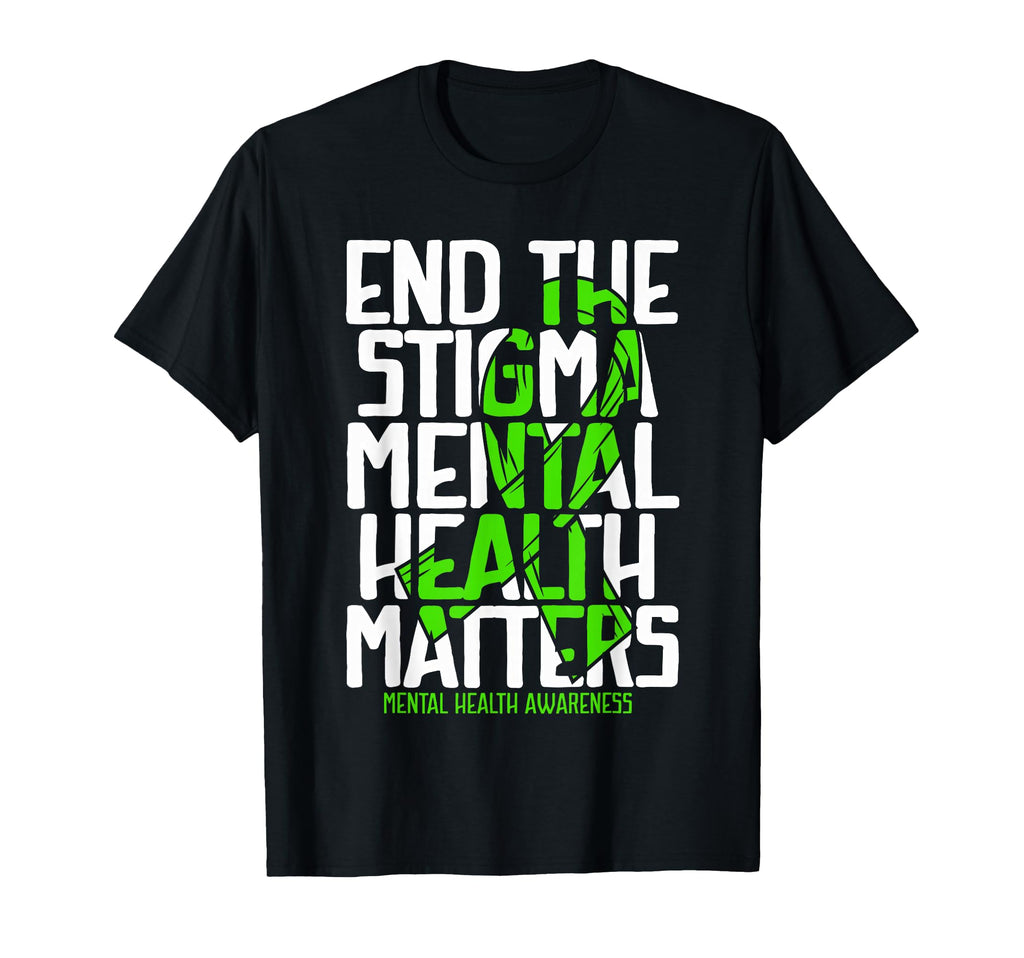 End Stigma Mental Health Matters T-Shirt - Novelty Apparel for Adults - T-Shirt, Sweatshirt, Hoodie