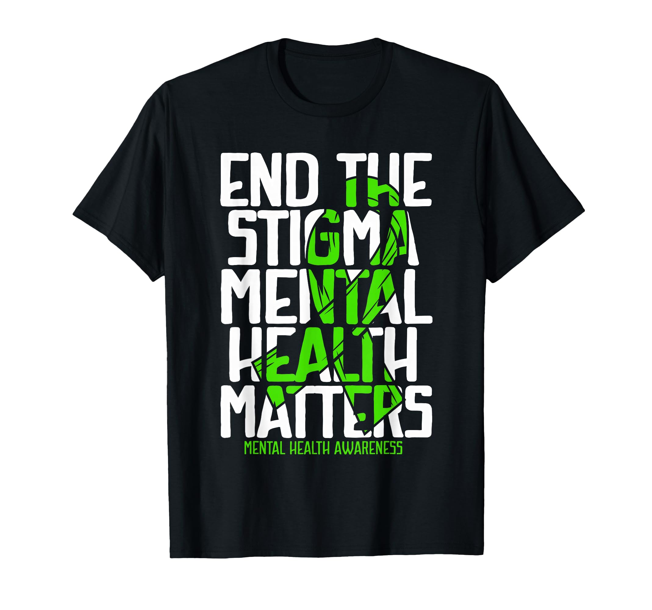 End Stigma Mental Health Matters T-Shirt - Novelty Apparel for Adults - T-Shirt, Sweatshirt, Hoodie