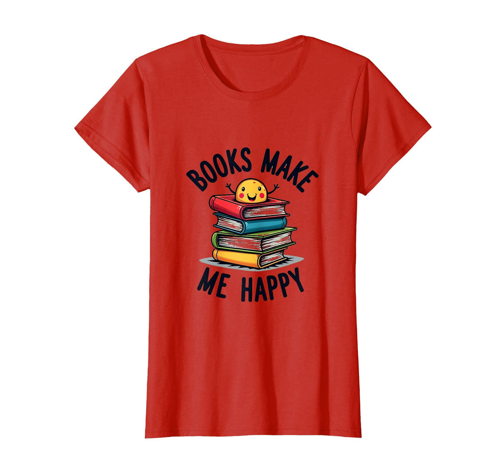 Books Make Me Happy Reading T-Shirt - Casual Everyday Wear Men Women - T-Shirt, Sweatshirt, Hoodie