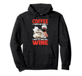 Coffee Keeps Me Going Until Its Hoodie - Fun Novelty Design for Adults - T-Shirt, Sweatshirt, Hoodie