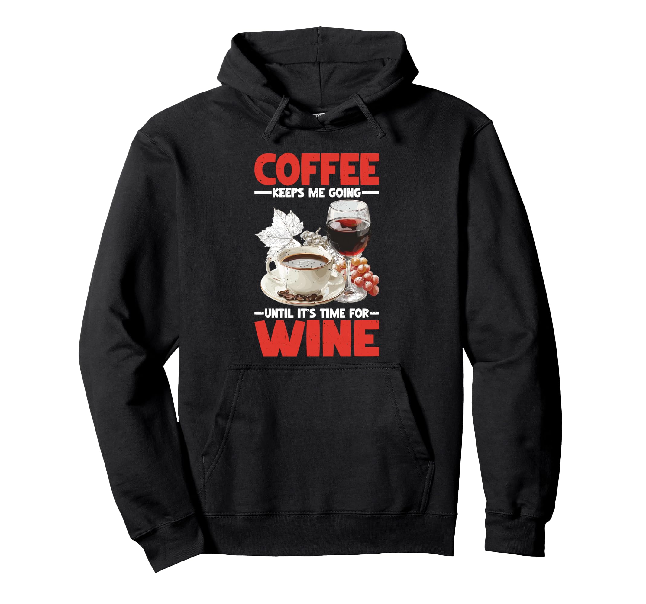 Coffee Keeps Me Going Until Its Hoodie - Fun Novelty Design for Adults - T-Shirt, Sweatshirt, Hoodie