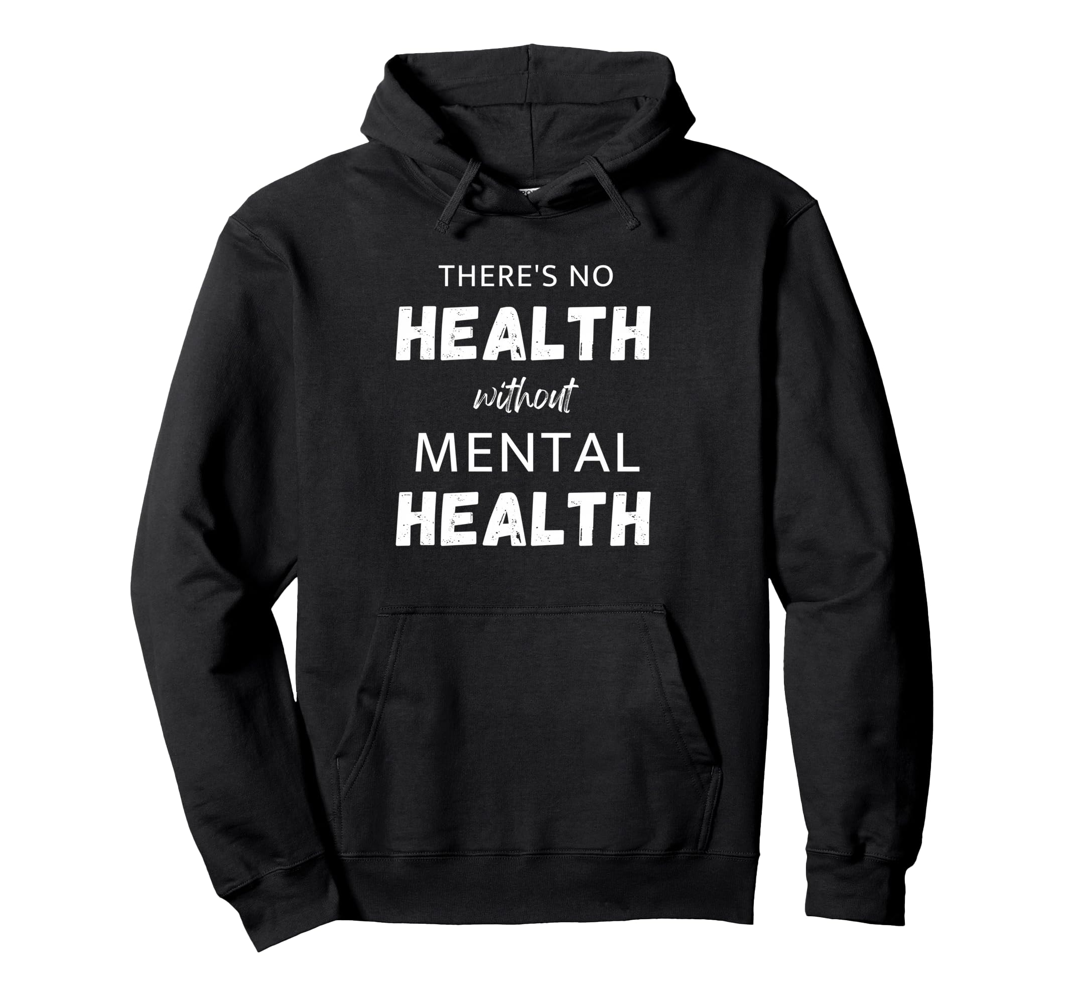 Theres No Health Without Mental Hoodie - Aesthetic Graphic for Adults - T-Shirt, Sweatshirt, Hoodie