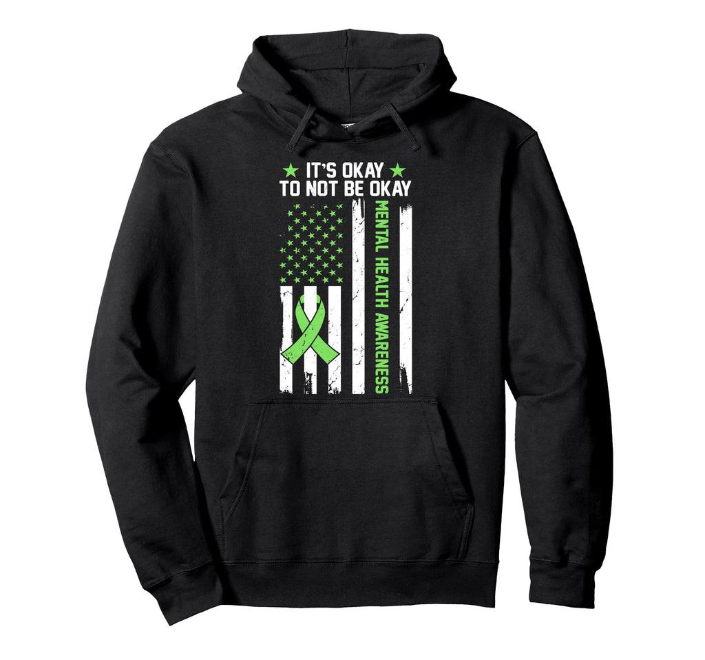 Its Okay To Not Be Okay Usa Flag Mental Hoodie - Novelty Apparel Unisex - T-Shirt, Sweatshirt, Hoodie