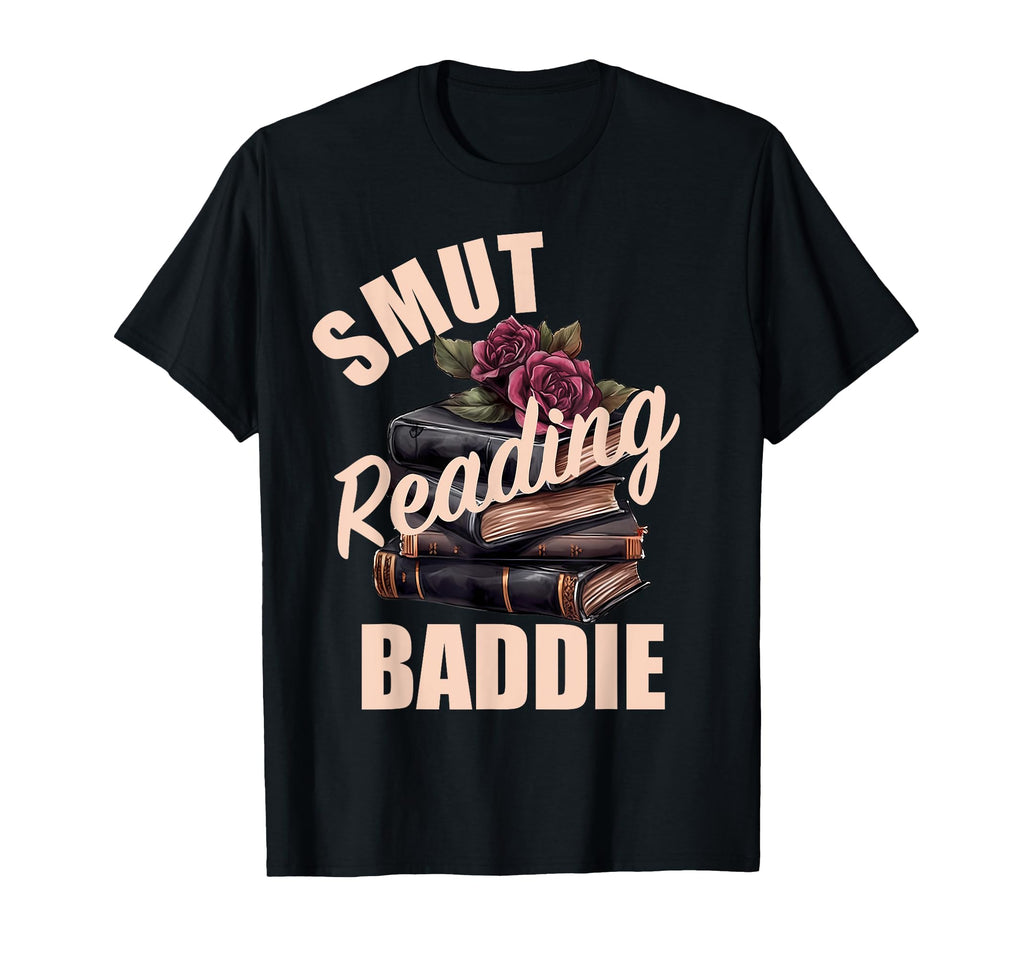 Smut Reading Baddie Smutt Book T-Shirt - Casual Everyday Wear Men Women - T-Shirt, Sweatshirt, Hoodie