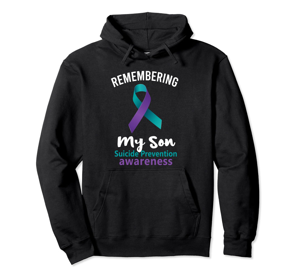 Remembering My Son Suicide Prevention Hoodie - Streetwear Style Unisex - T-Shirt, Sweatshirt, Hoodie