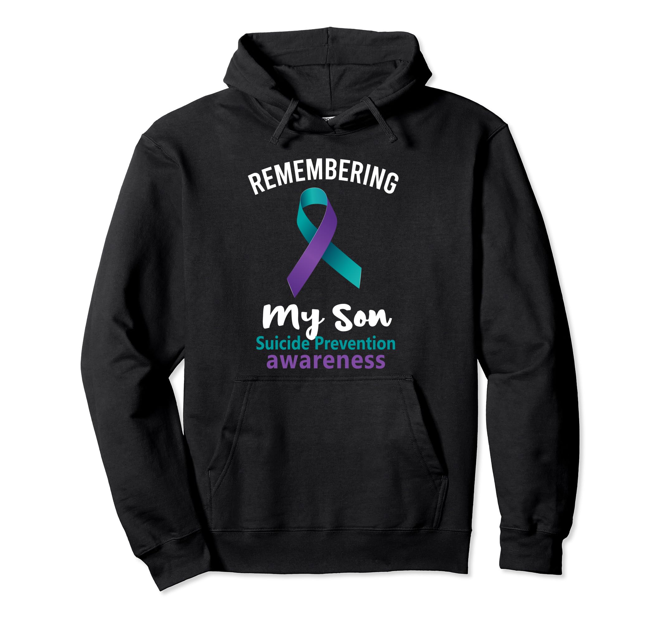 Remembering My Son Suicide Prevention Hoodie - Streetwear Style Unisex - T-Shirt, Sweatshirt, Hoodie