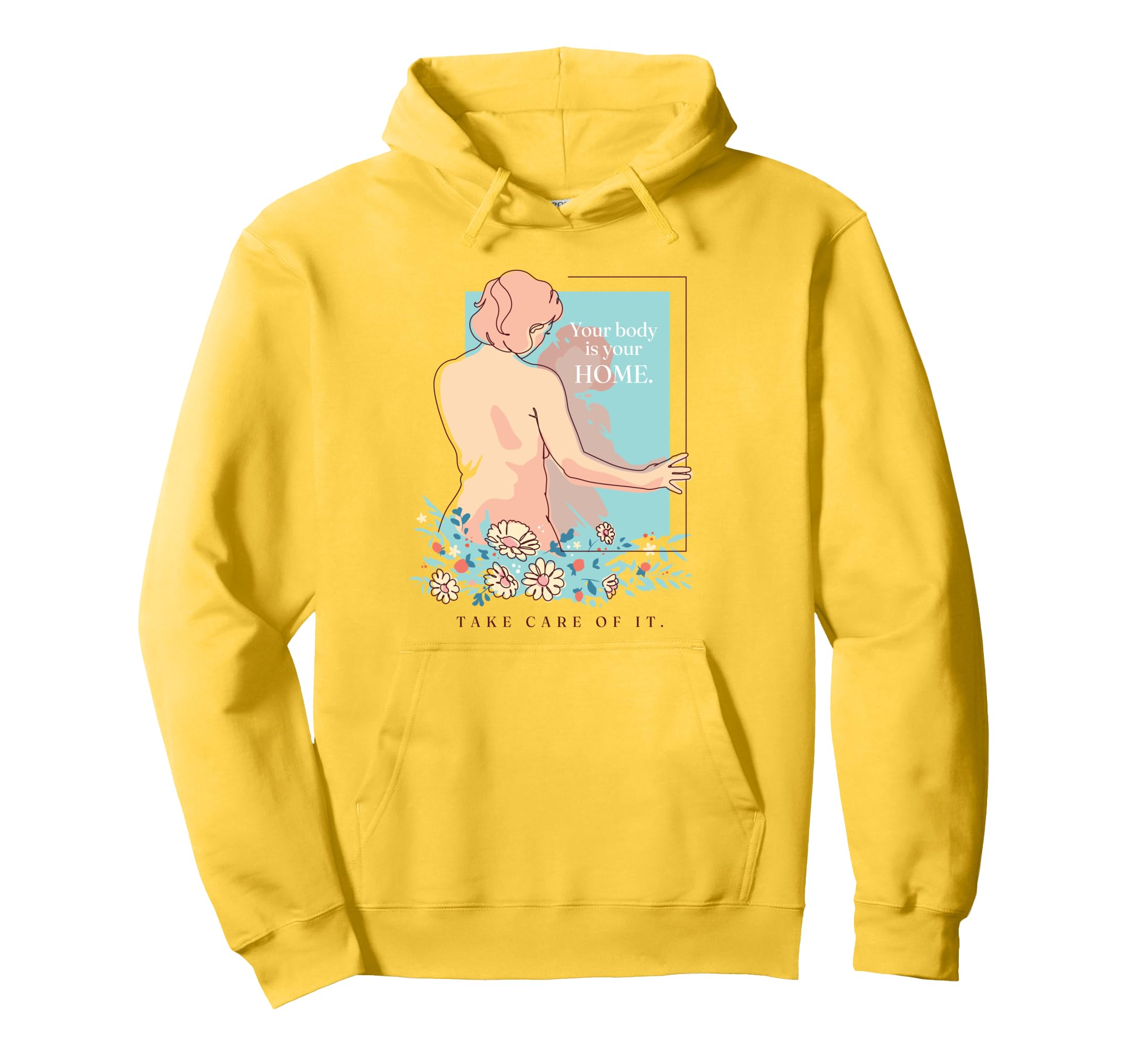 Body Positivity Self Care Mental Hoodie - Casual Everyday Wear Men Women - T-Shirt, Sweatshirt, Hoodie