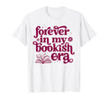 Forever My Bookish Era Book Lover T-Shirt - Graphic Print Unisex - T-Shirt, Sweatshirt, Hoodie