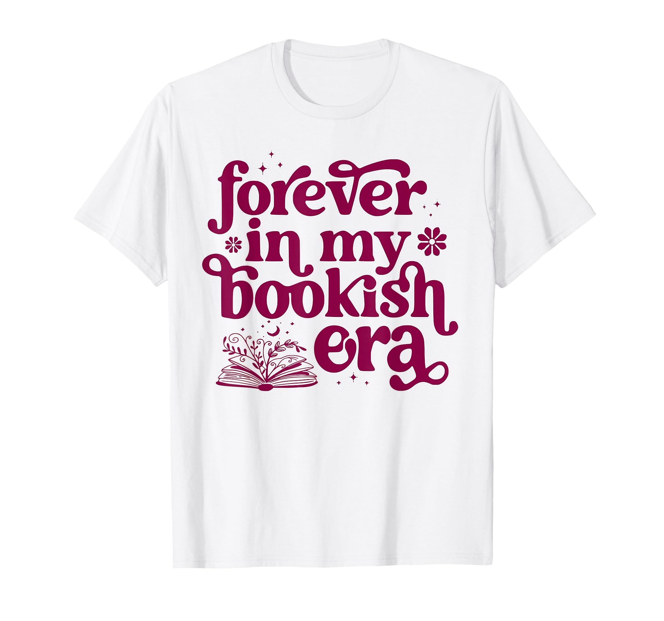 Forever My Bookish Era Book Lover T-Shirt - Graphic Print Unisex - T-Shirt, Sweatshirt, Hoodie