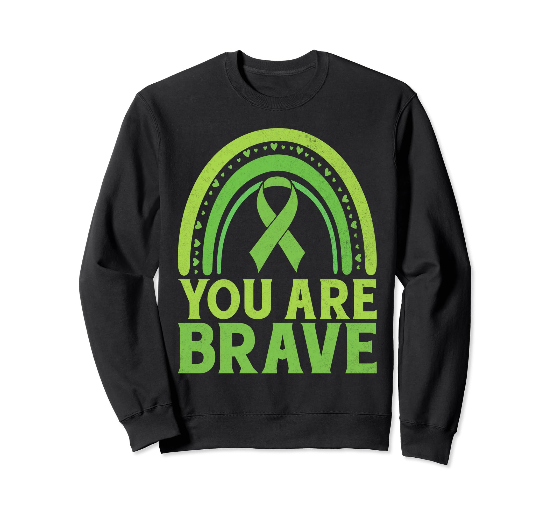 You Are Brave Mental Health Sweatshirt - Fun Novelty Design Men Women - T-Shirt, Sweatshirt, Hoodie