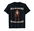 Hold Partner Im Overstimulated Funny T-Shirt - Minimalist Print for Adults - T-Shirt, Sweatshirt, Hoodie