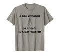 Day Without Gratitude Is Day Wasted T-Shirt - Trendy Graphic Men Women - T-Shirt, Sweatshirt, Hoodie