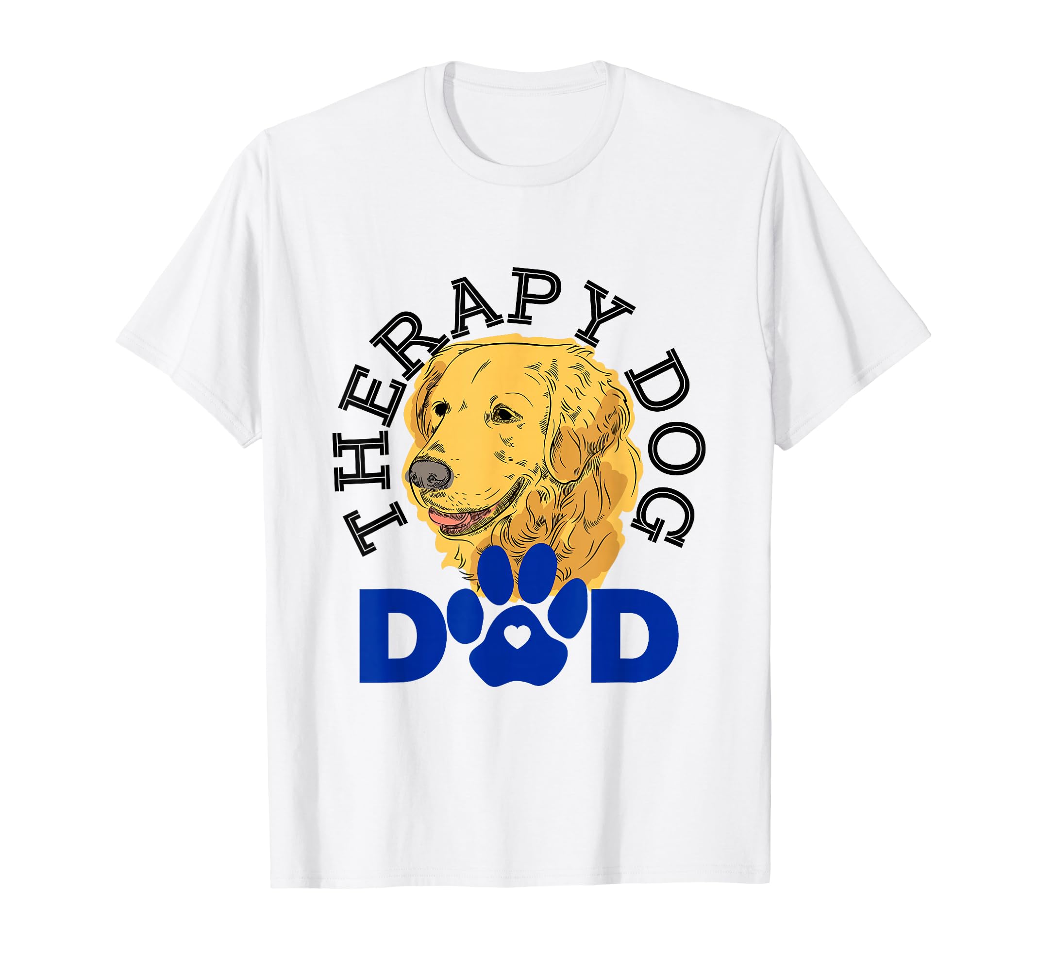 Therapy Dog Dad Handler Fathers Day T-Shirt - Streetwear Style Unisex - T-Shirt, Sweatshirt, Hoodie