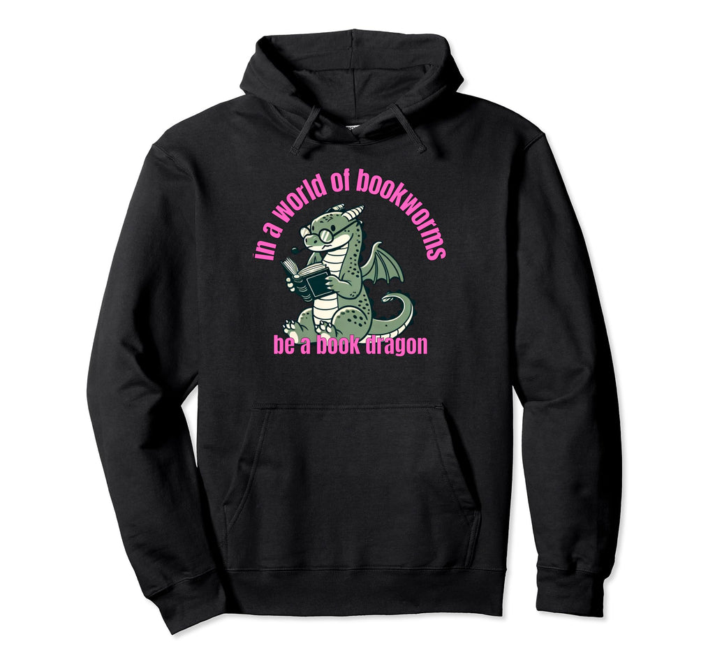 Dragon World Bookworms Be Book Dragon Hoodie - Trendy Graphic for Adults - T-Shirt, Sweatshirt, Hoodie