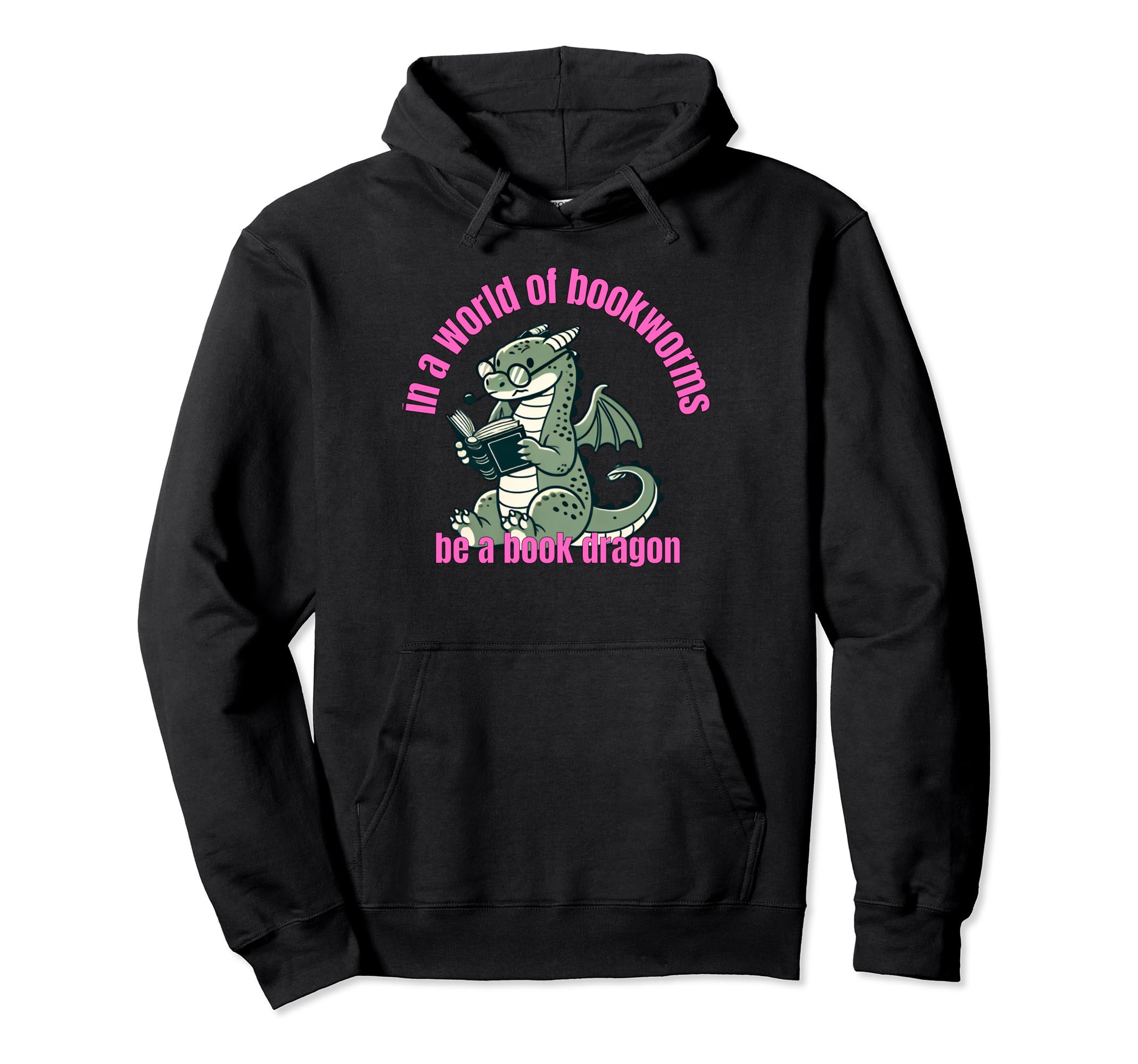 Dragon World Bookworms Be Book Dragon Hoodie - Trendy Graphic for Adults - T-Shirt, Sweatshirt, Hoodie