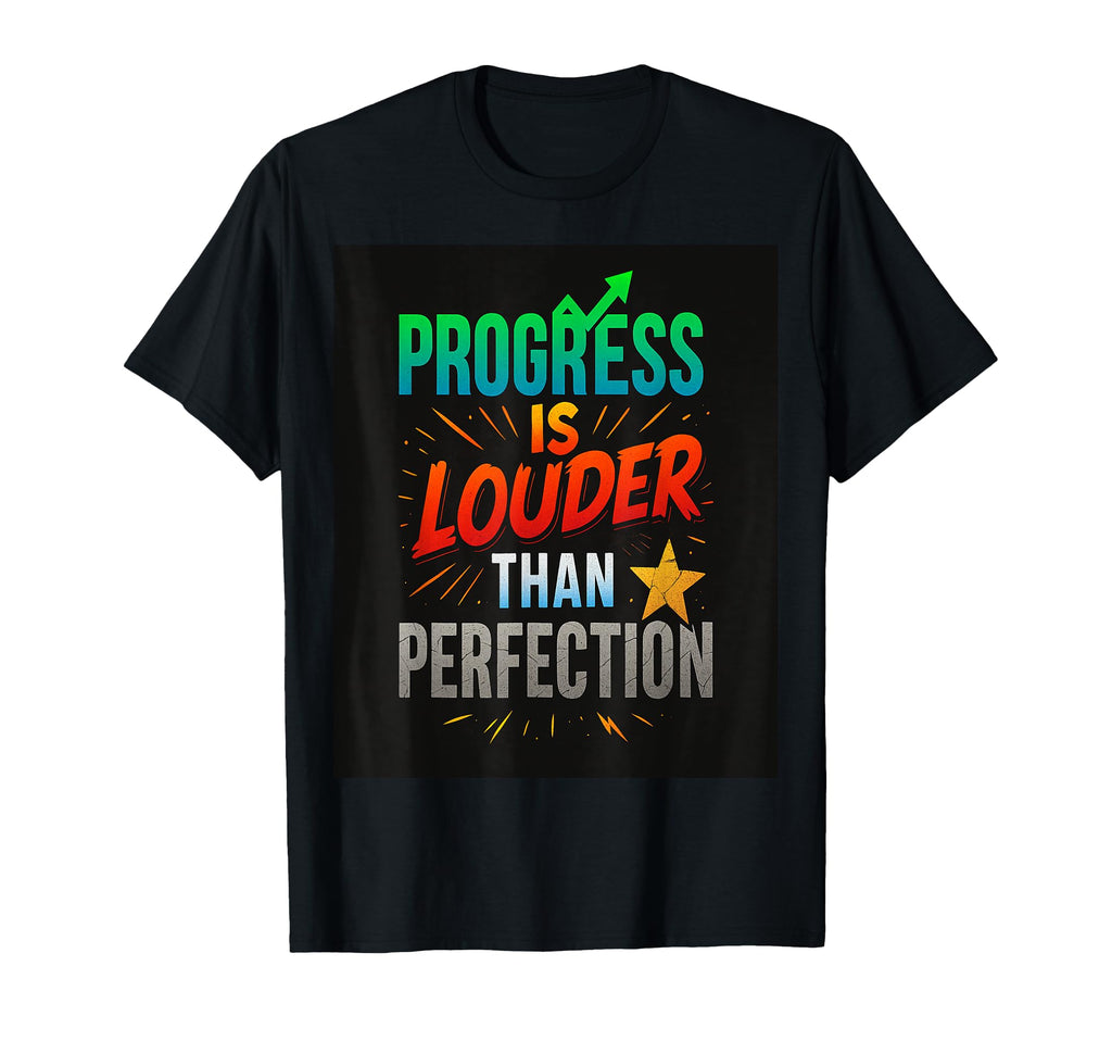 Progress Over Perfection Motivational T-Shirt - Trendy Graphic for Adults - T-Shirt, Sweatshirt, Hoodie
