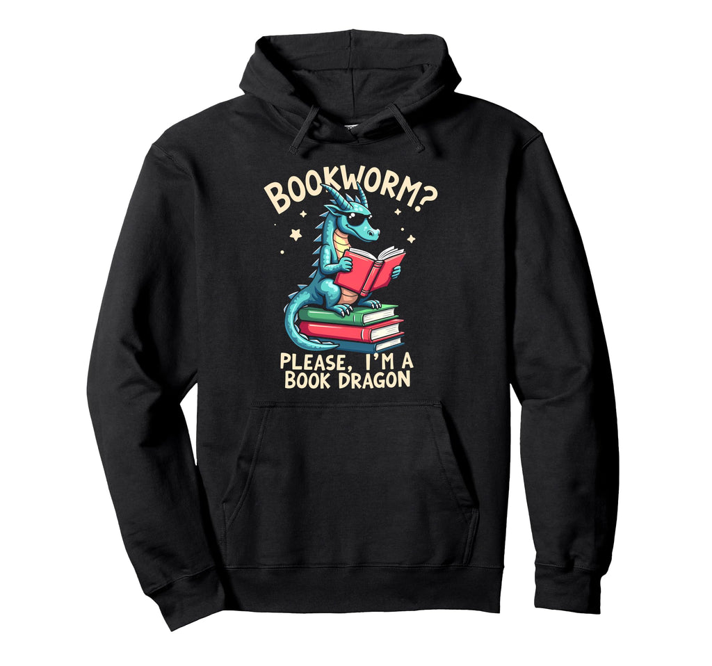 Bookworm Please Im Book Dragon Hoodie - Trendy Graphic for Adults - T-Shirt, Sweatshirt, Hoodie