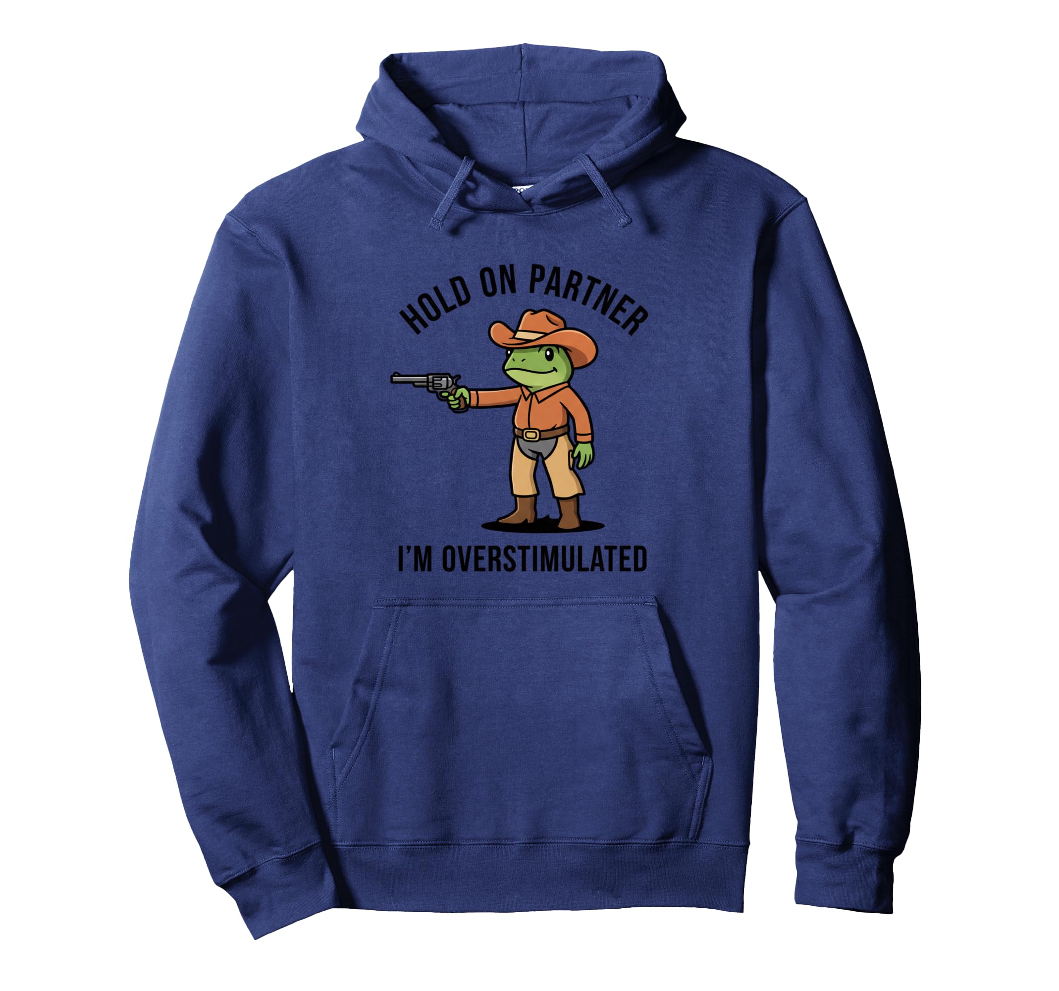 Hold Partner Im Overstimulated Funny Hoodie - Novelty Apparel for Adults - T-Shirt, Sweatshirt, Hoodie