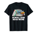 Scroll Less Read More Bookworm Reading T-Shirt - Novelty Apparel Men Women - T-Shirt, Sweatshirt, Hoodie