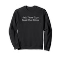 Self Care Tip Read Bible Funny Sweatshirt - Novelty Apparel Unisex - T-Shirt, Sweatshirt, Hoodie