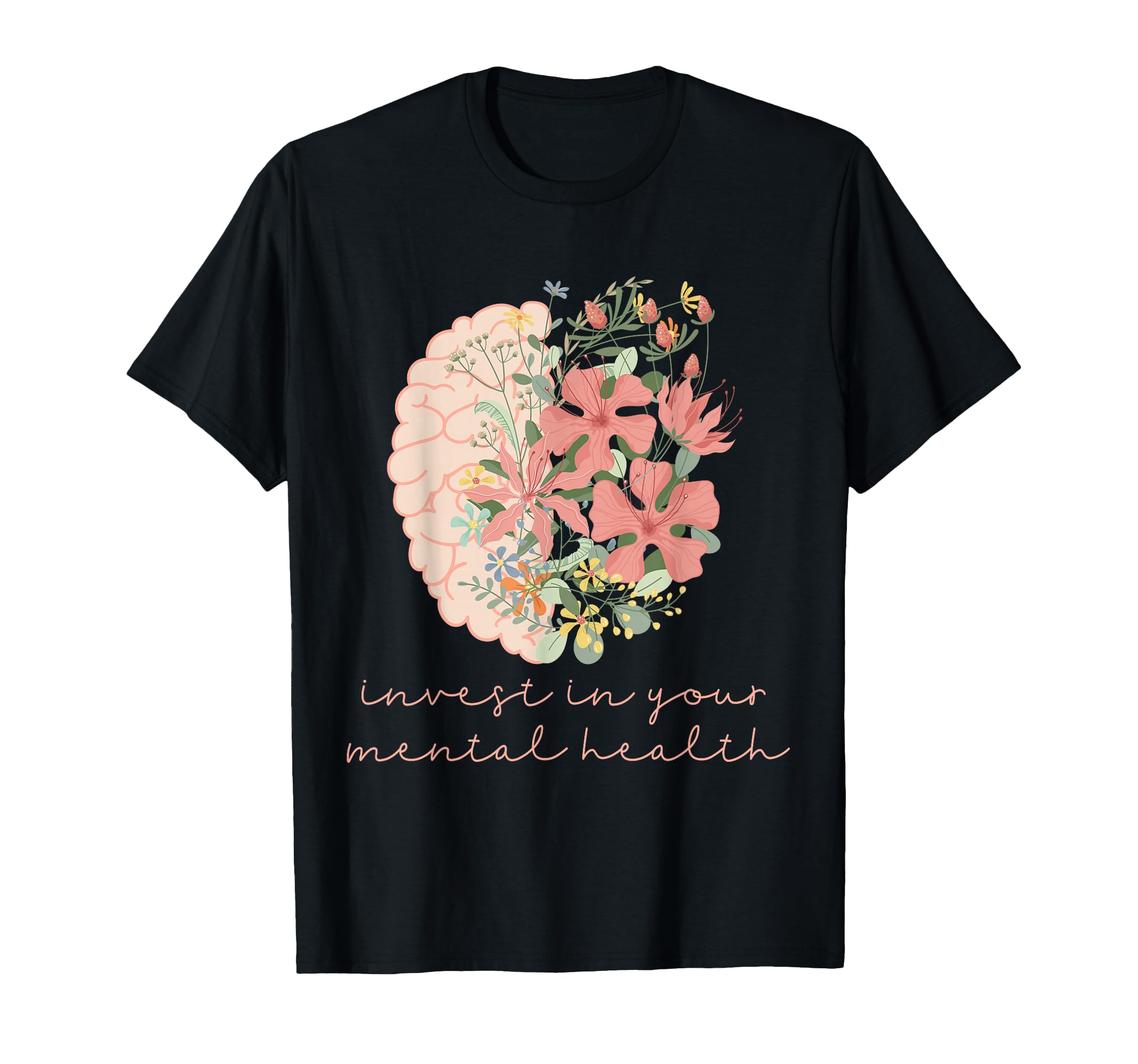 Invest Your Mental Health Mental T-Shirt - Casual Everyday Wear for Adults - T-Shirt, Sweatshirt, Hoodie