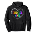 Choose Kind Anti Bullying Message Hoodie - Minimalist Print for Adults - T-Shirt, Sweatshirt, Hoodie