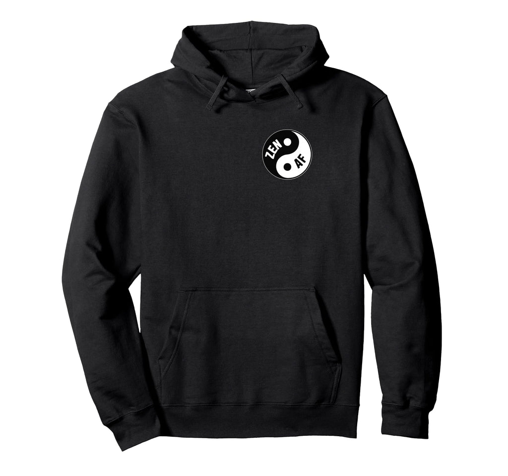 Zen Af Yin Yang Symbol Meditation Hoodie - Streetwear Style Men Women - T-Shirt, Sweatshirt, Hoodie