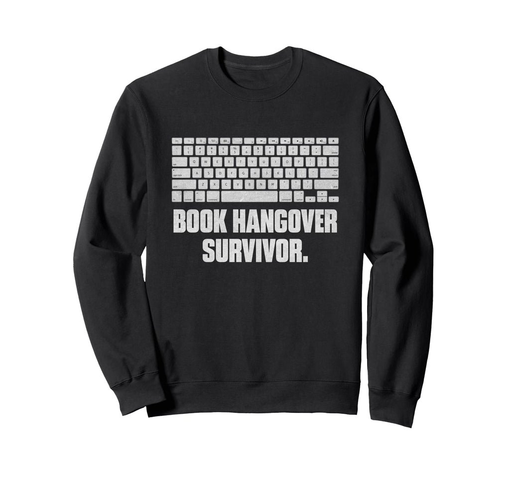 Book Hangover Survivor Funny Sweatshirt - Trendy Graphic for Adults - T-Shirt, Sweatshirt, Hoodie