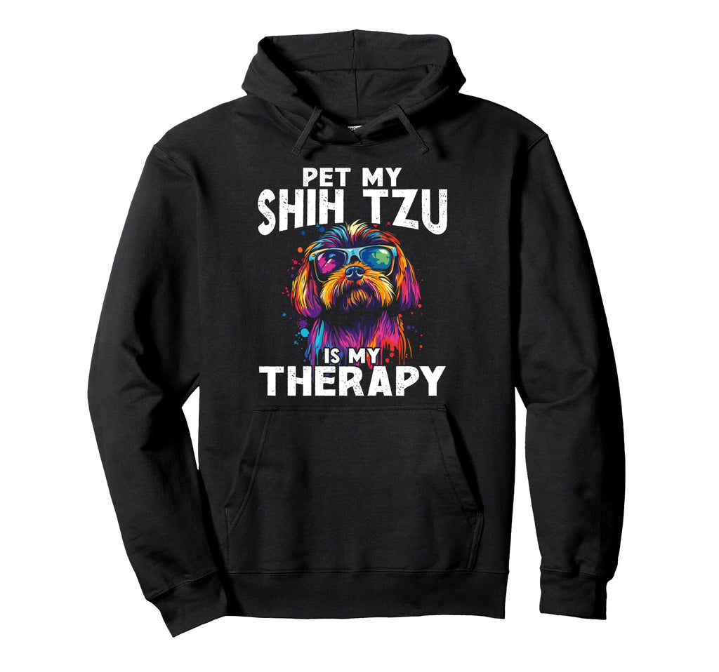 Pet My Shih Tzu Is My Therapy Dog Hoodie - Fun Novelty Design for Adults - T-Shirt, Sweatshirt, Hoodie