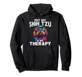 Pet My Shih Tzu Is My Therapy Dog Hoodie - Fun Novelty Design for Adults - T-Shirt, Sweatshirt, Hoodie