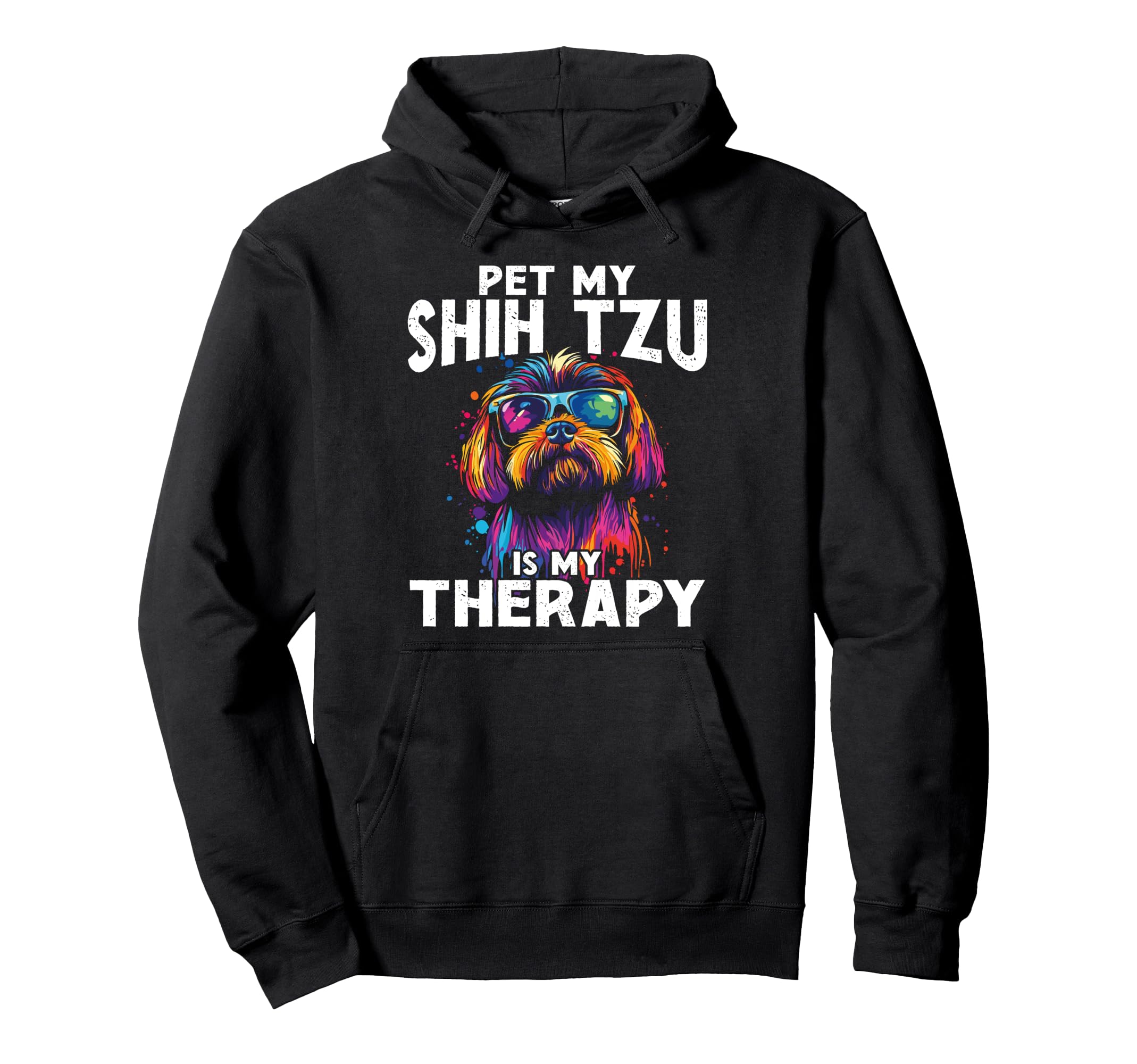 Pet My Shih Tzu Is My Therapy Dog Hoodie - Fun Novelty Design for Adults - T-Shirt, Sweatshirt, Hoodie