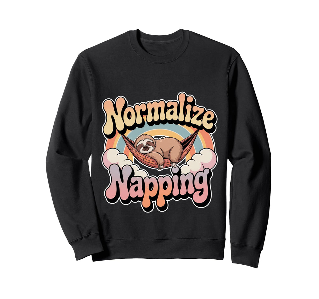 Normalize Napping Lazy Self Care Sweatshirt - Aesthetic Graphic Men Women - T-Shirt, Sweatshirt, Hoodie