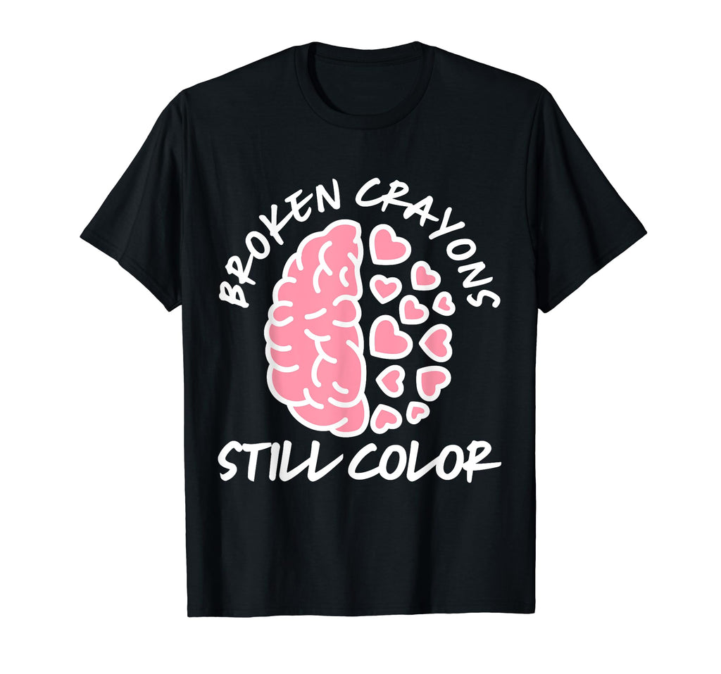 Broken Crayons Still Color Mental T-Shirt - Custom Art Print Men Women - T-Shirt, Sweatshirt, Hoodie