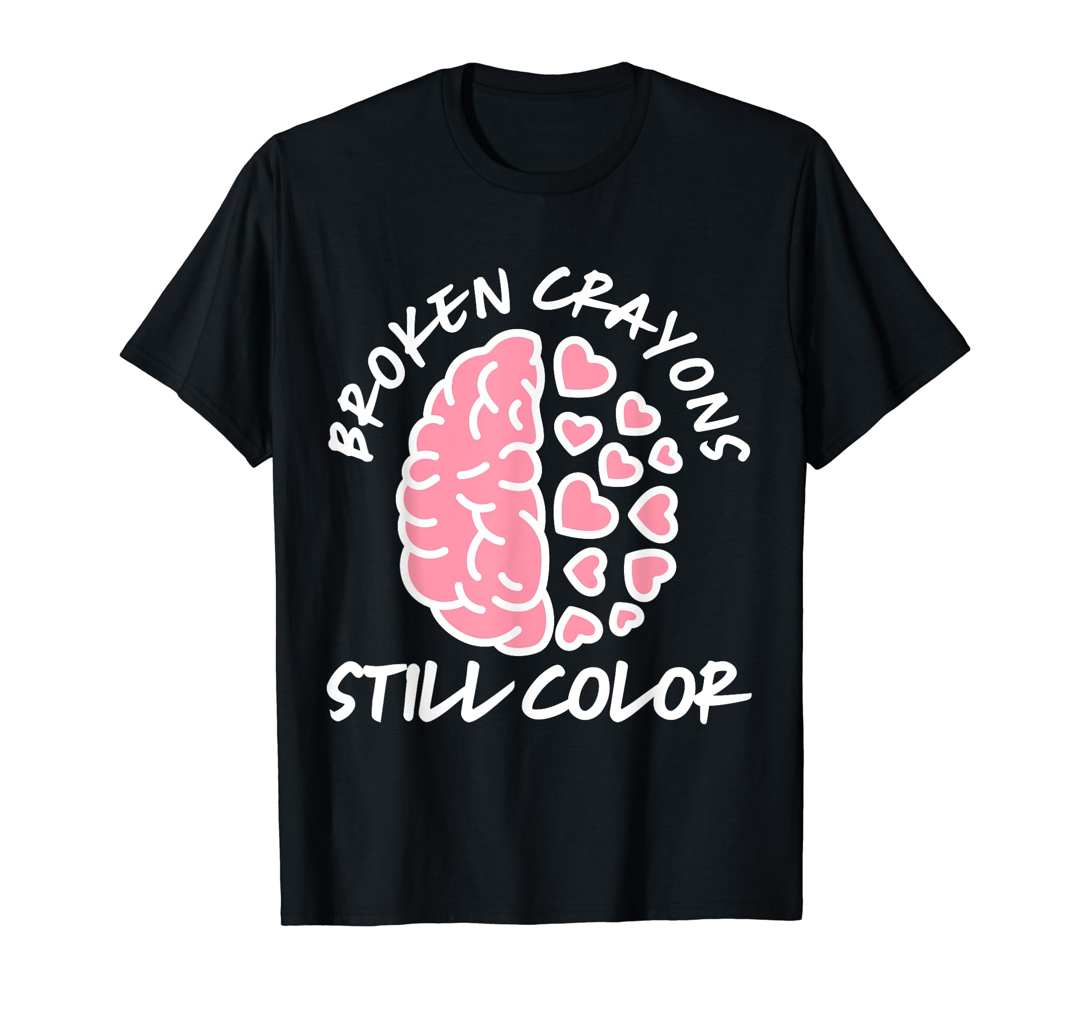 Broken Crayons Still Color Mental T-Shirt - Custom Art Print Men Women - T-Shirt, Sweatshirt, Hoodie