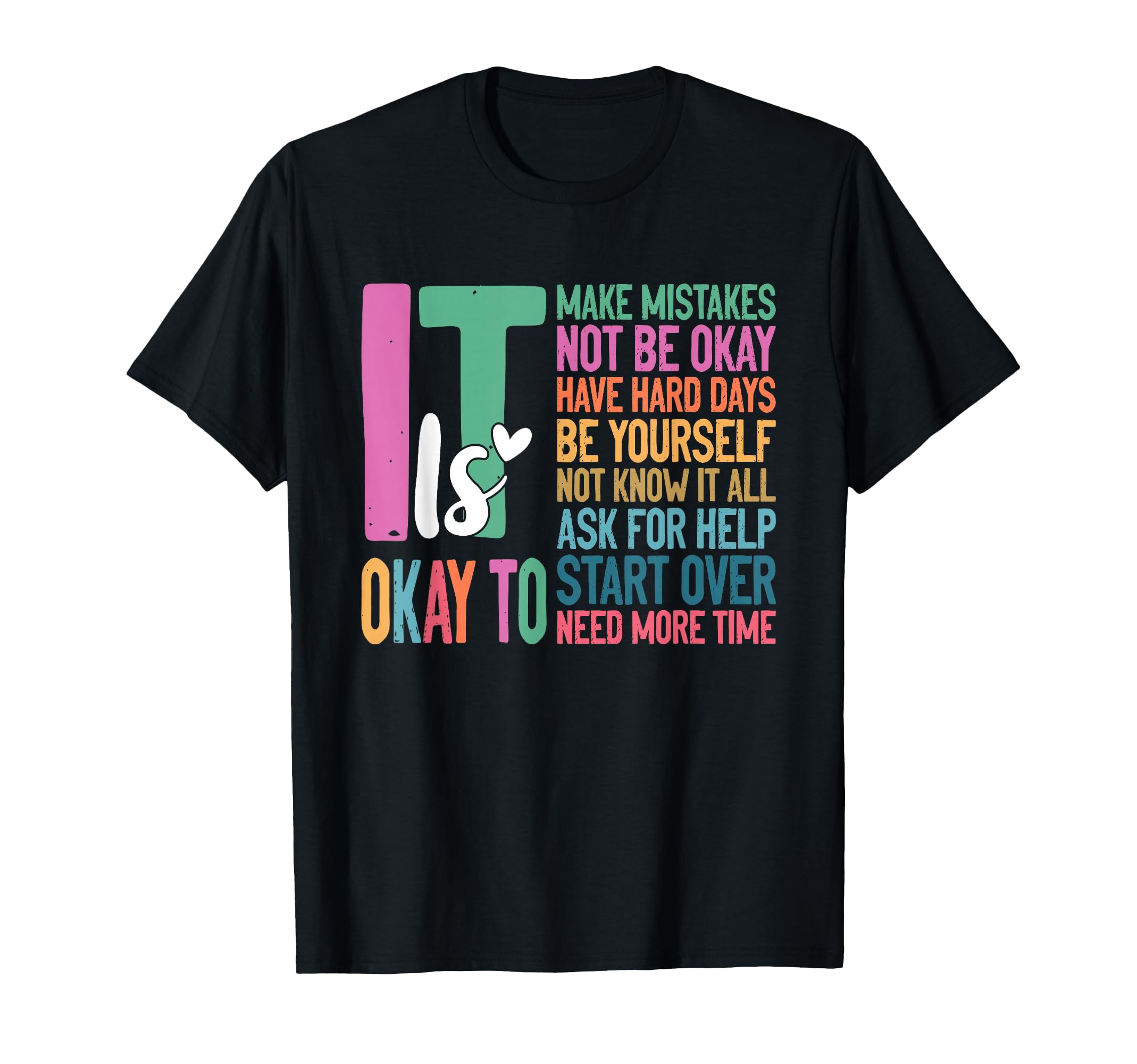Its Okay To Make Mistakes One Mental T-Shirt - Novelty Apparel Unisex - T-Shirt, Sweatshirt, Hoodie