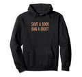 Book Lovers Save Book Ban Bigot Reading Hoodie - Minimalist Print Unisex - T-Shirt, Sweatshirt, Hoodie