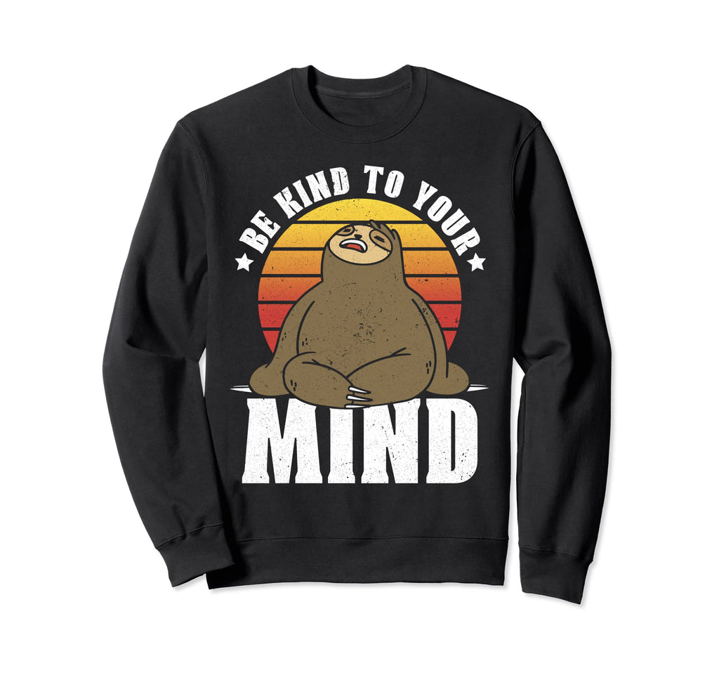 Be Kind To Your Mind National Sweatshirt - Custom Art Print for Adults - T-Shirt, Sweatshirt, Hoodie