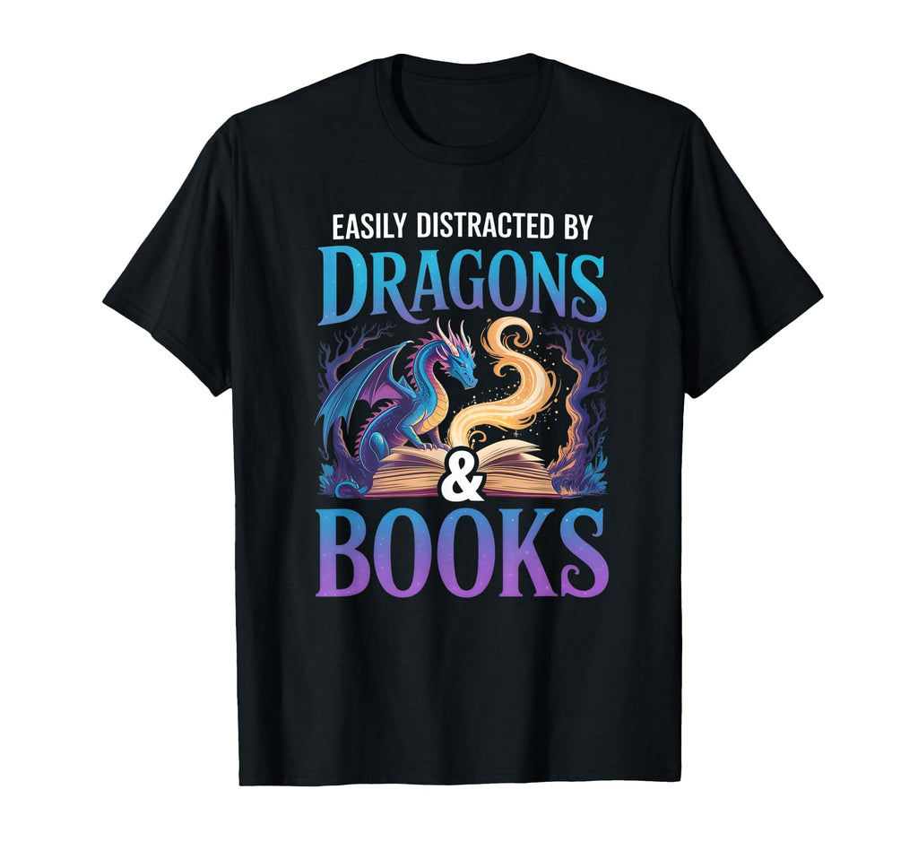 Easily Distracted Dragons Fantasy Book T-Shirt - Streetwear Style Unisex - T-Shirt, Sweatshirt, Hoodie
