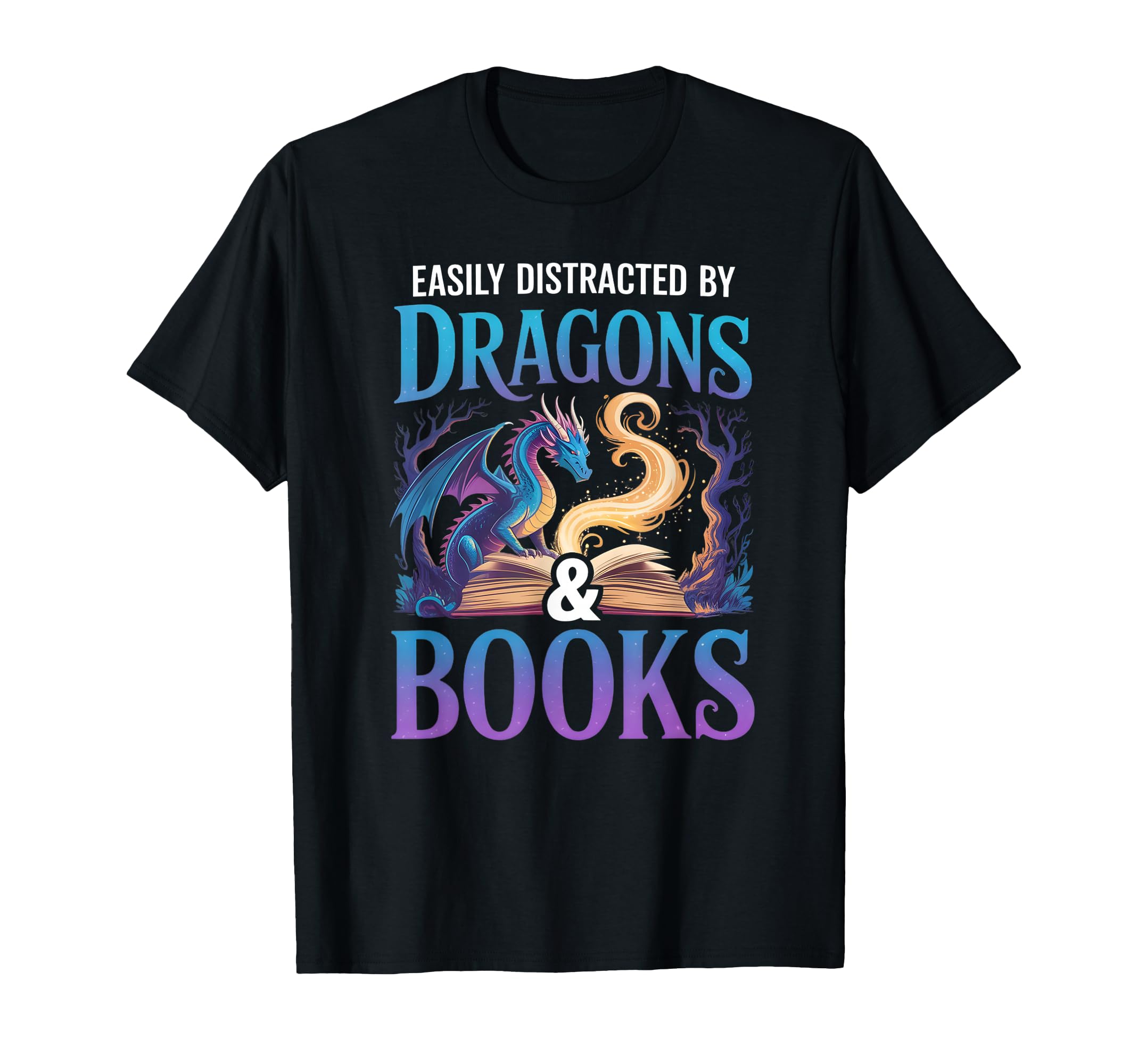 Easily Distracted Dragons Fantasy Book T-Shirt - Streetwear Style Unisex - T-Shirt, Sweatshirt, Hoodie