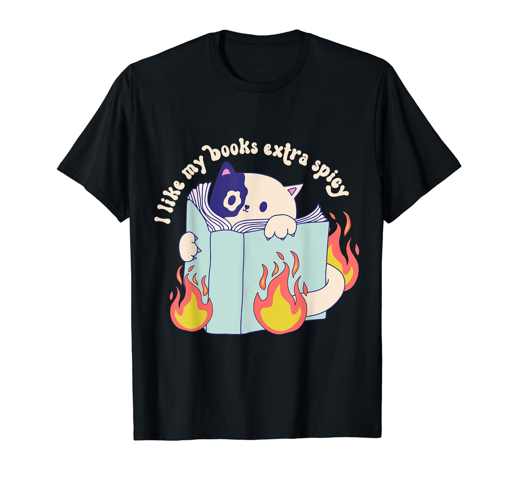 I Like My Books Extra Spicy Funny Book T-Shirt - Unique Graphic Unisex - T-Shirt, Sweatshirt, Hoodie