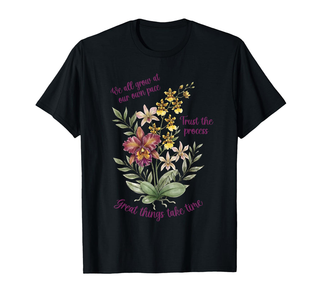 We All Grow Our Own Pace Great Things T-Shirt - Streetwear Style Men Women - T-Shirt, Sweatshirt, Hoodie