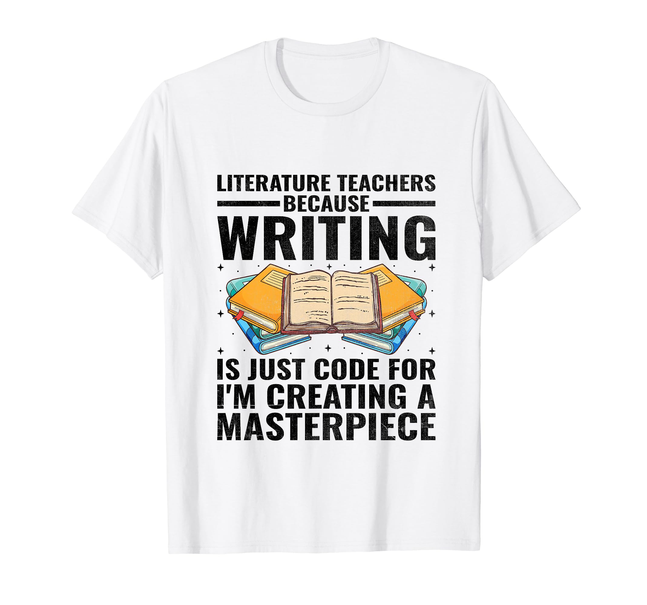 Literature Teacher School Teacher Funny T-Shirt - Trendy Graphic Unisex - T-Shirt, Sweatshirt, Hoodie