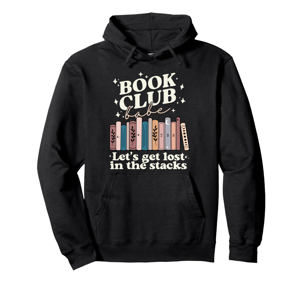 Book Club Babe Bibliophile Hoodie - Graphic Print Men Women - T-Shirt, Sweatshirt, Hoodie