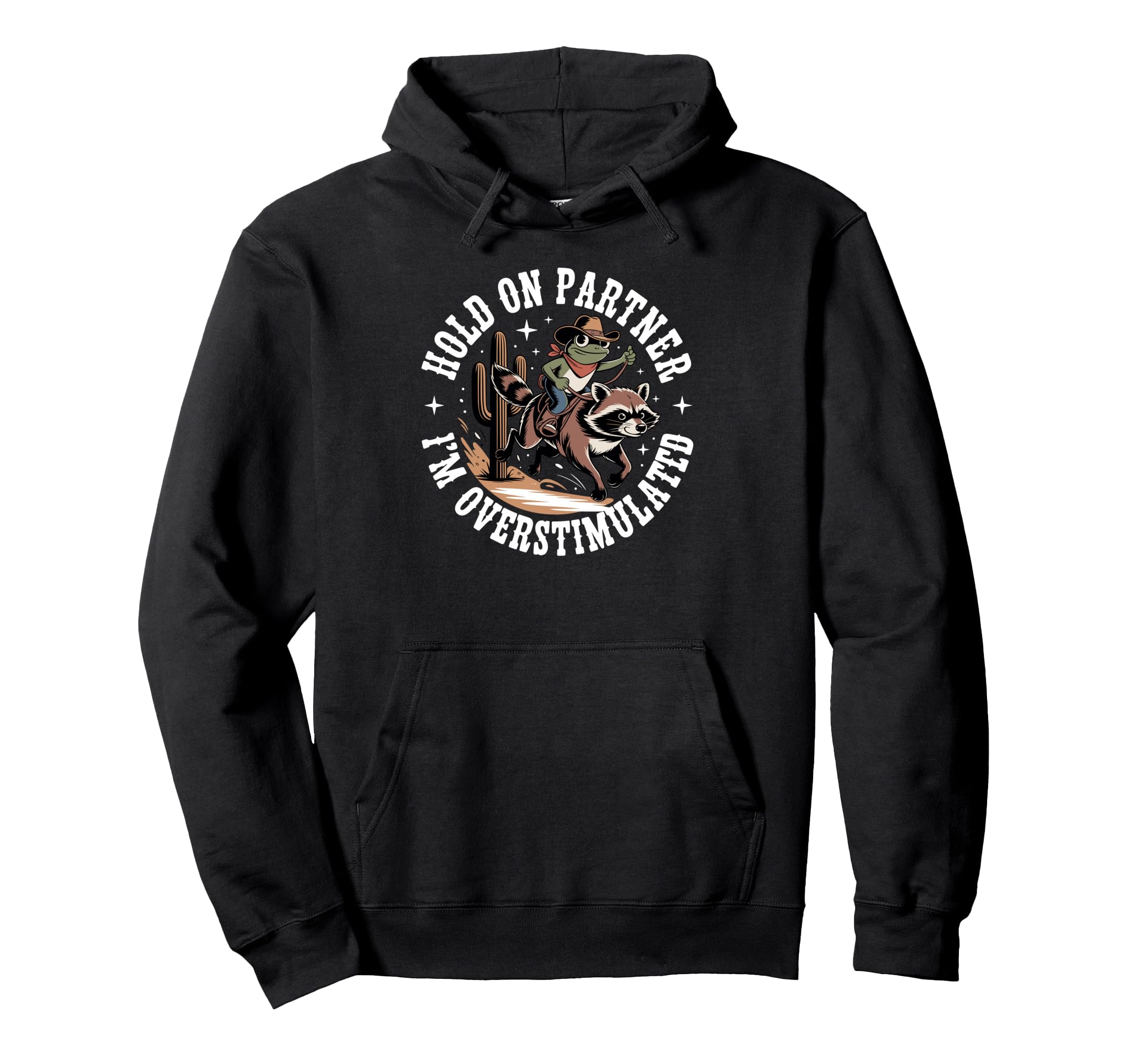 Hold Partner Im Overstimulated Hoodie - Fun Novelty Design for Adults - T-Shirt, Sweatshirt, Hoodie