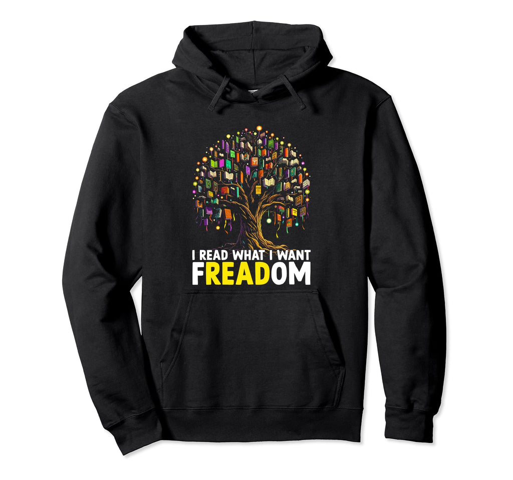 I Read What I Want Freadom Book Reading Hoodie - Custom Art Print Unisex - T-Shirt, Sweatshirt, Hoodie