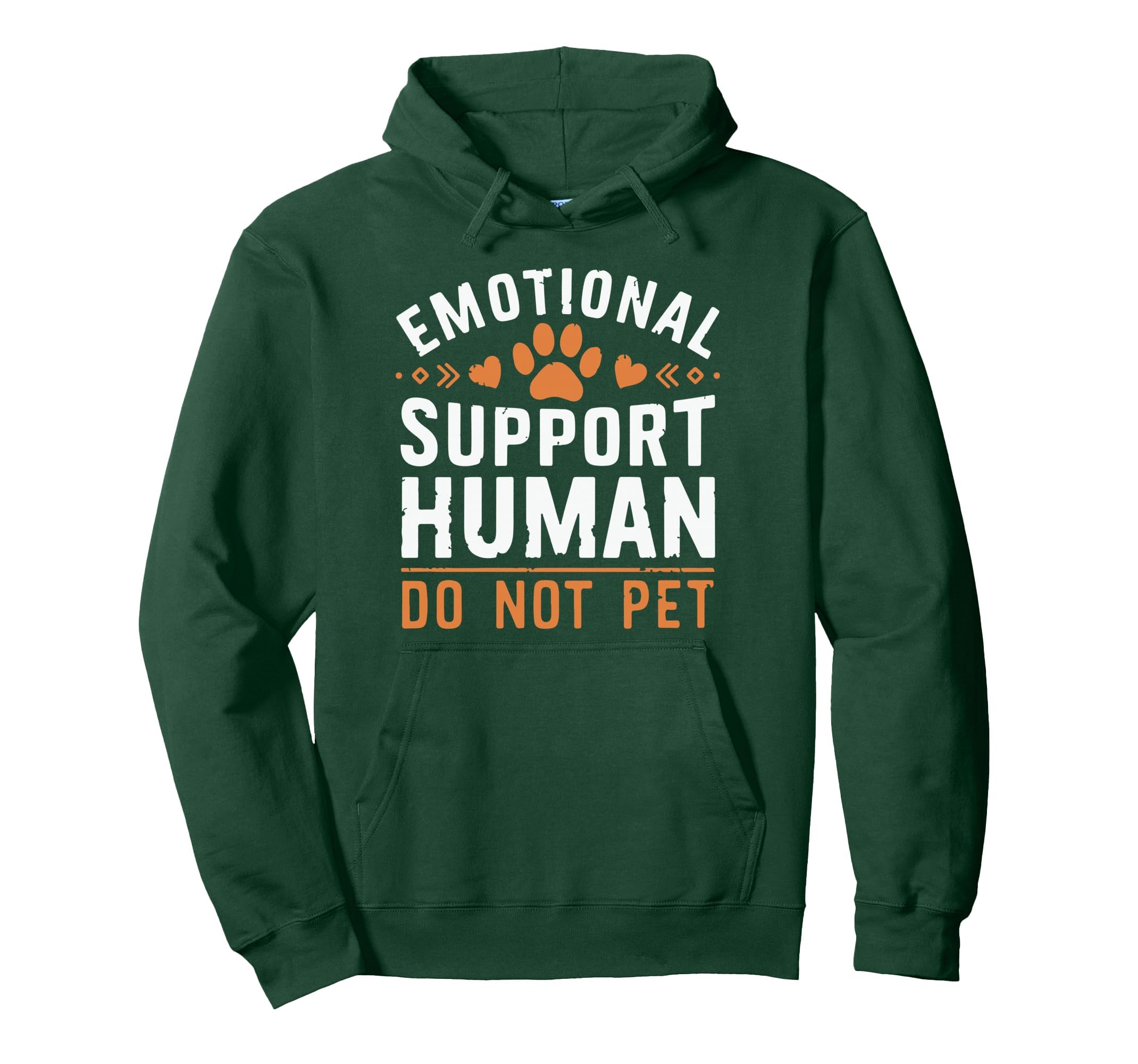 Emotional Support Human Do Not Pet Funny Hoodie - Trendy Graphic Unisex - T-Shirt, Sweatshirt, Hoodie
