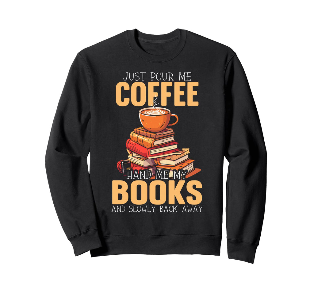 Books And Coffee Lover Reading Sweatshirt - Aesthetic Graphic Unisex - T-Shirt, Sweatshirt, Hoodie