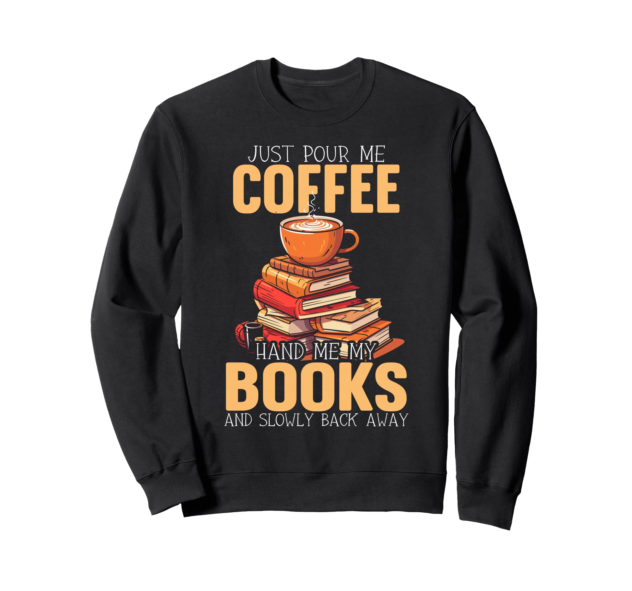 Books And Coffee Lover Reading Sweatshirt - Aesthetic Graphic Unisex - T-Shirt, Sweatshirt, Hoodie